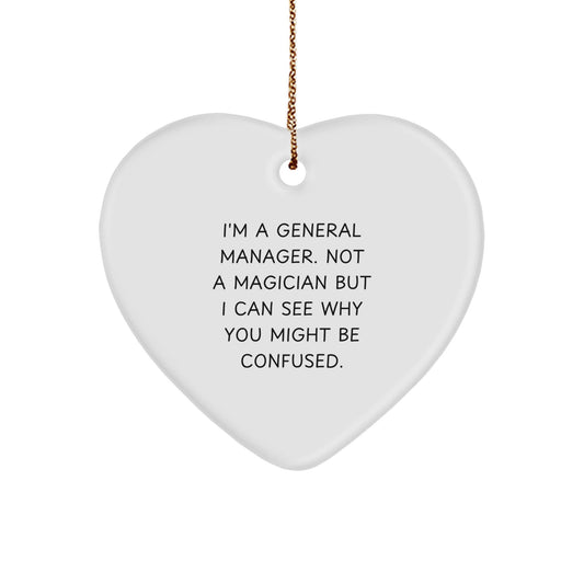General Manager Gifts from Friends - Heart Ornament with Funny Quote - Christmas Unique Gifts - Victory Thru Vision