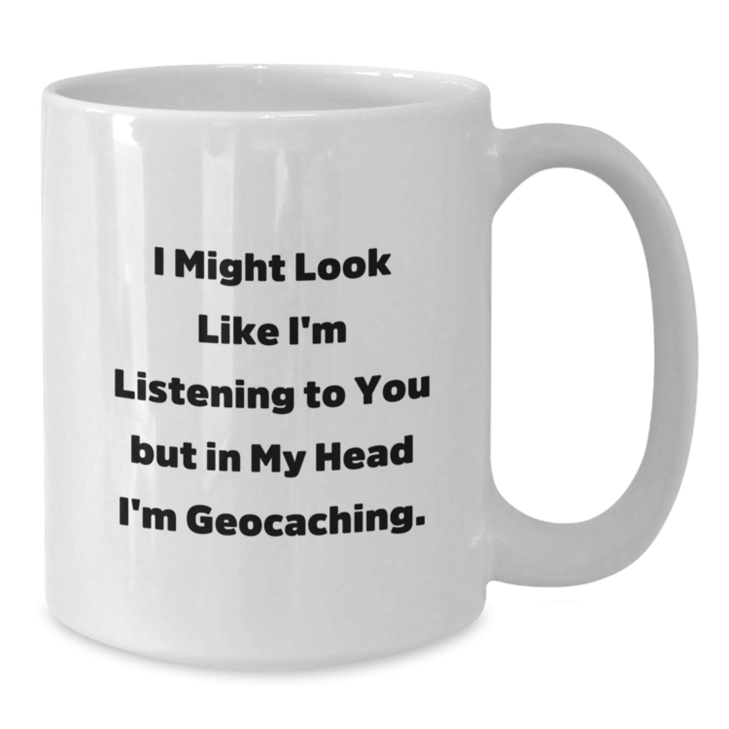 Geocaching Fun Gifts from Friends, Funny White Coffee Mug for Geocaching Enthusiasts, Birthday Unique Gifts for Men - Victory Thru Vision