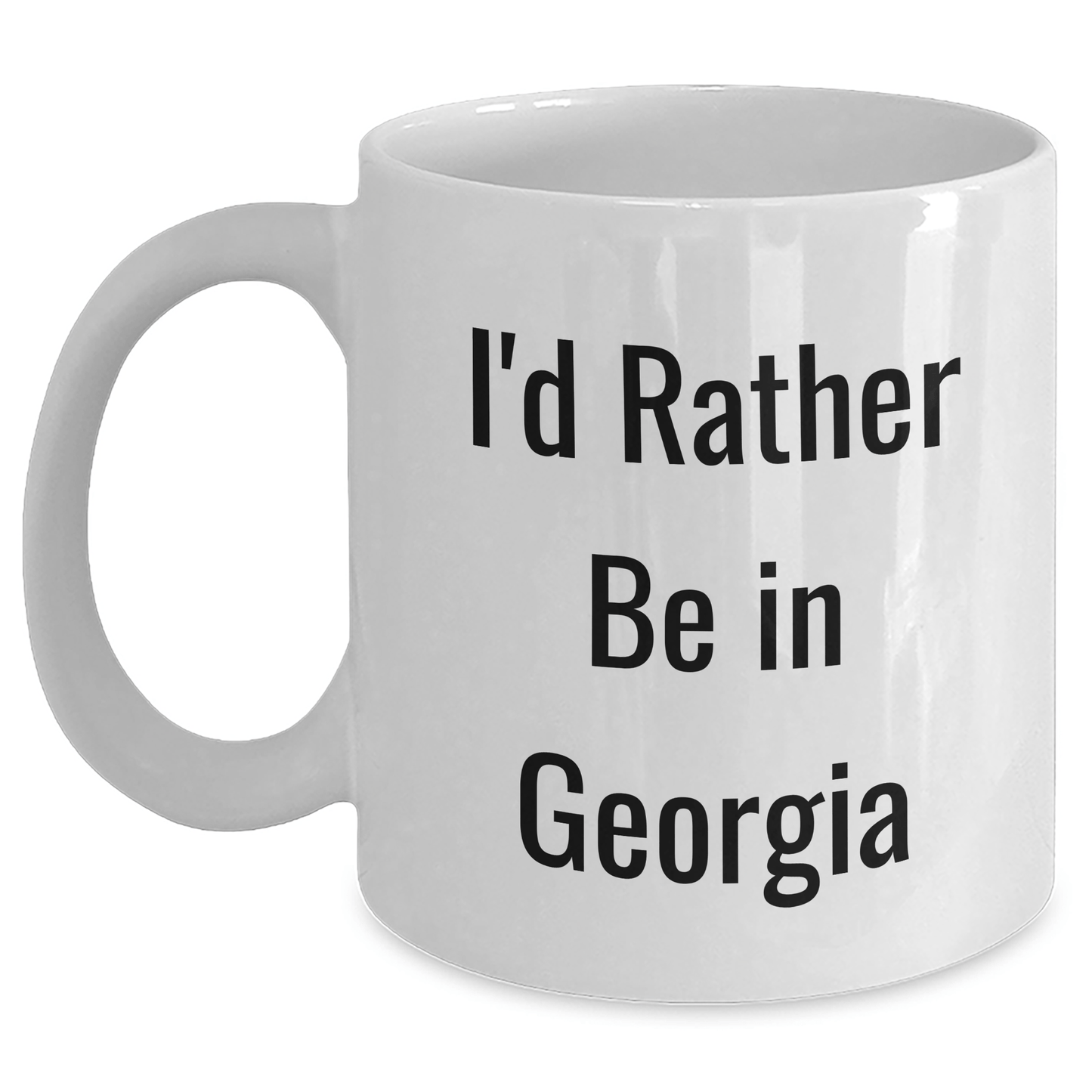 Georgia Gifts from Friends - 'I'd Rather Be In Georgia' White Coffee Mug for Graduation - Victory Thru Vision