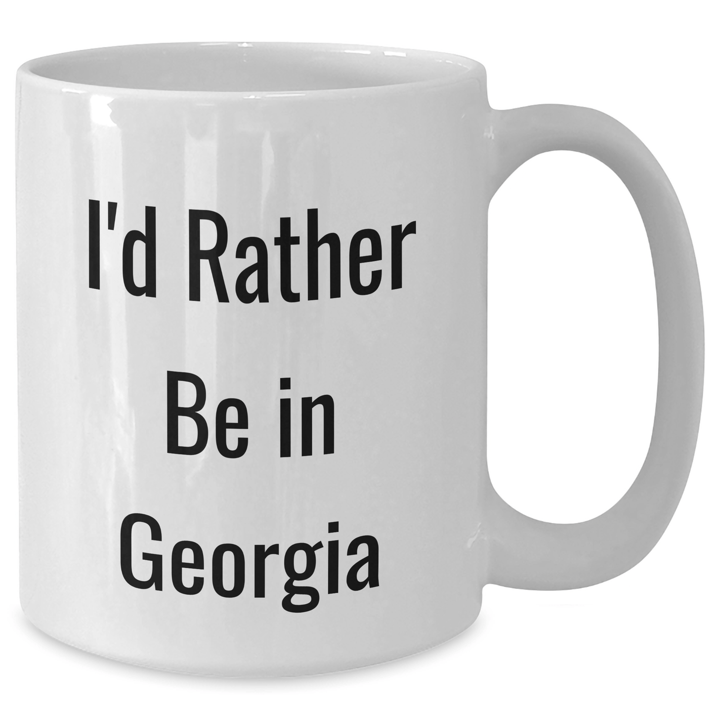 Georgia Gifts from Friends - 'I'd Rather Be In Georgia' White Coffee Mug for Graduation - Victory Thru Vision