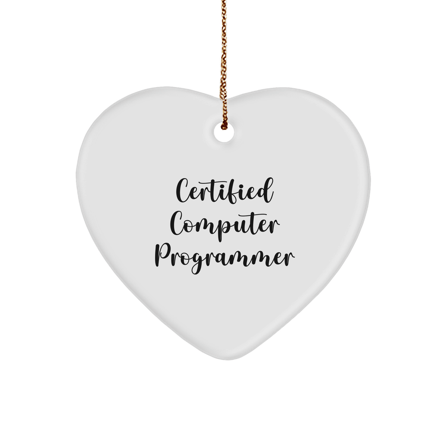 Gifts from Coders, Heart Ornament for Computer Programmer Friends, Certified Programmer Quote, Christmas Unique Gifts for Him, Her, or Family - Victory Thru Vision