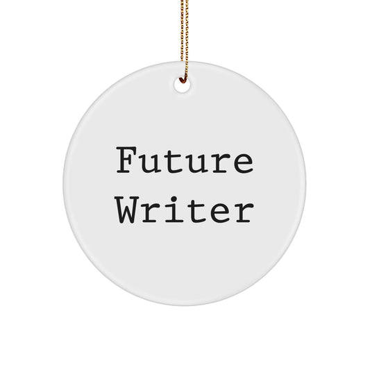 Gifts from Friends for Future Writers, 'Future Writer' Quote Circle Ornament, White, Christmas Unique - Victory Thru Vision