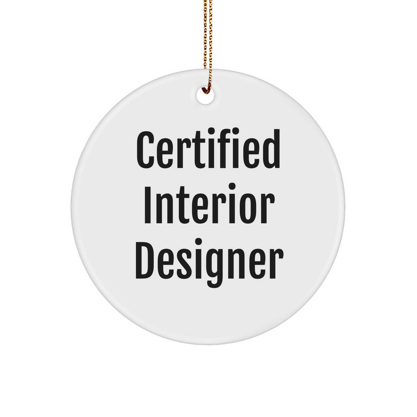 Gifts from Interior Designers - Funny Quote Circle Ornament for Christmas Unique Gifts for Interior Designer Friends and Family - Victory Thru Vision