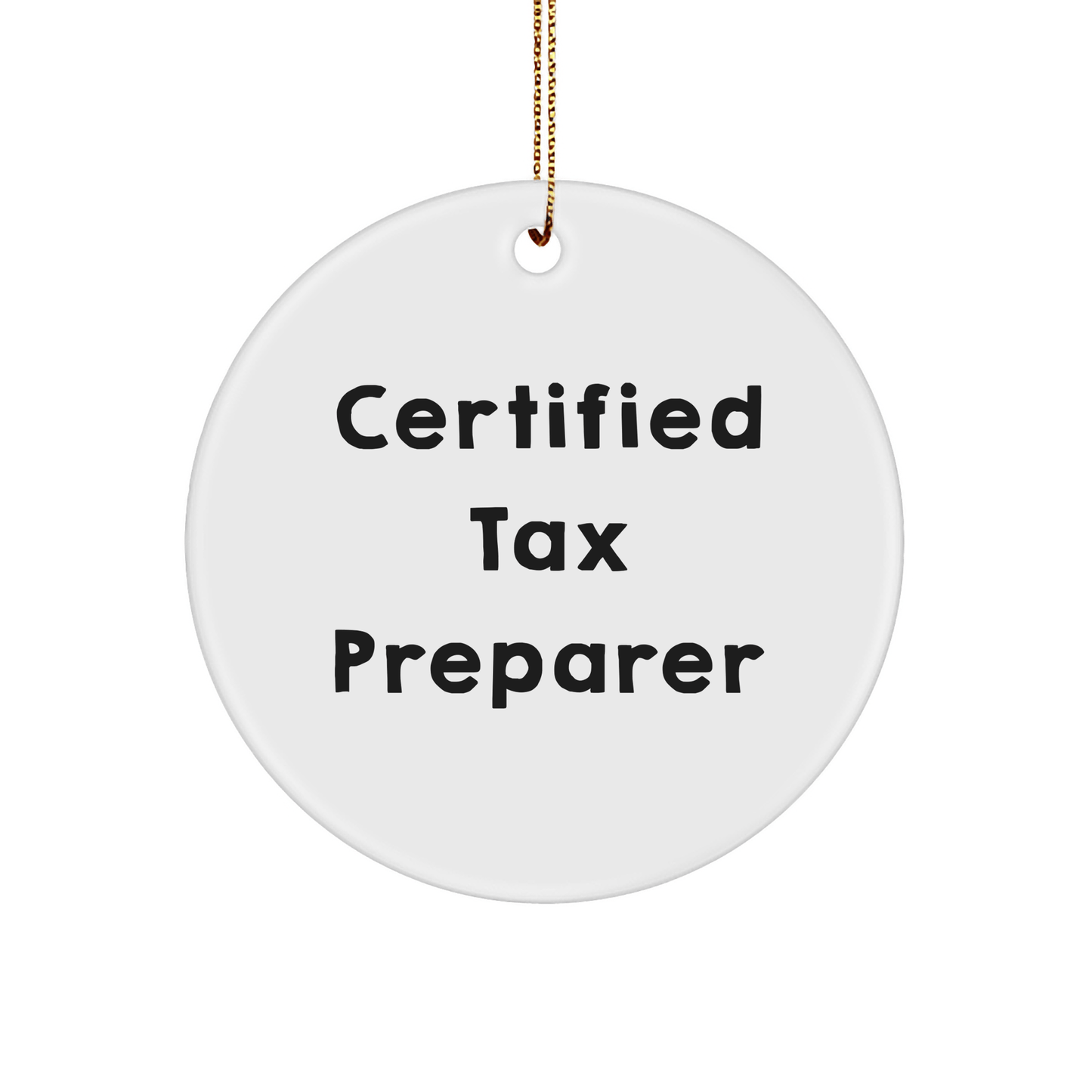 Gifts from Men for Certified Tax Preparer - Funny 'Tis the Season Circle Ornament, White, Christmas Unique Presents - Victory Thru Vision