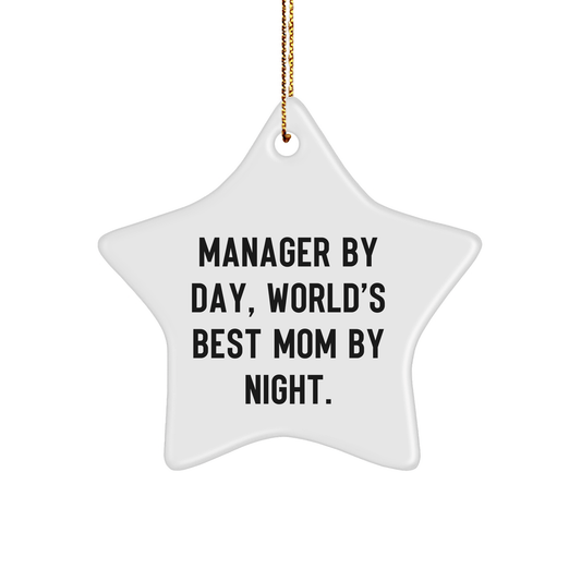 Gifts from Moms for Star Manager By Day, Funny Quotes on Christmas Star Ornament, Manager Gifts, Christmas Unique - Victory Thru Vision