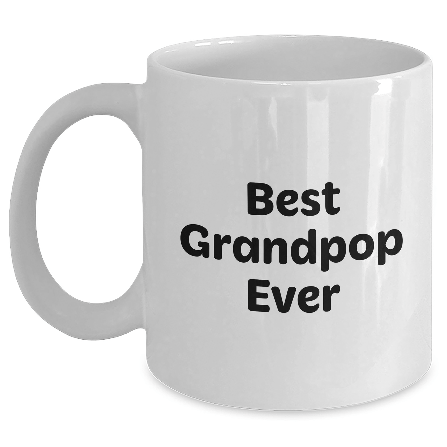 Grandpop's Coffee Mug, Best Grandpop Ever Quote, Funny White Coffee Mug Gifts for Men, 11oz or 15oz, Ceramic, Microwave, and Dishwasher Safe - Victory Thru Vision