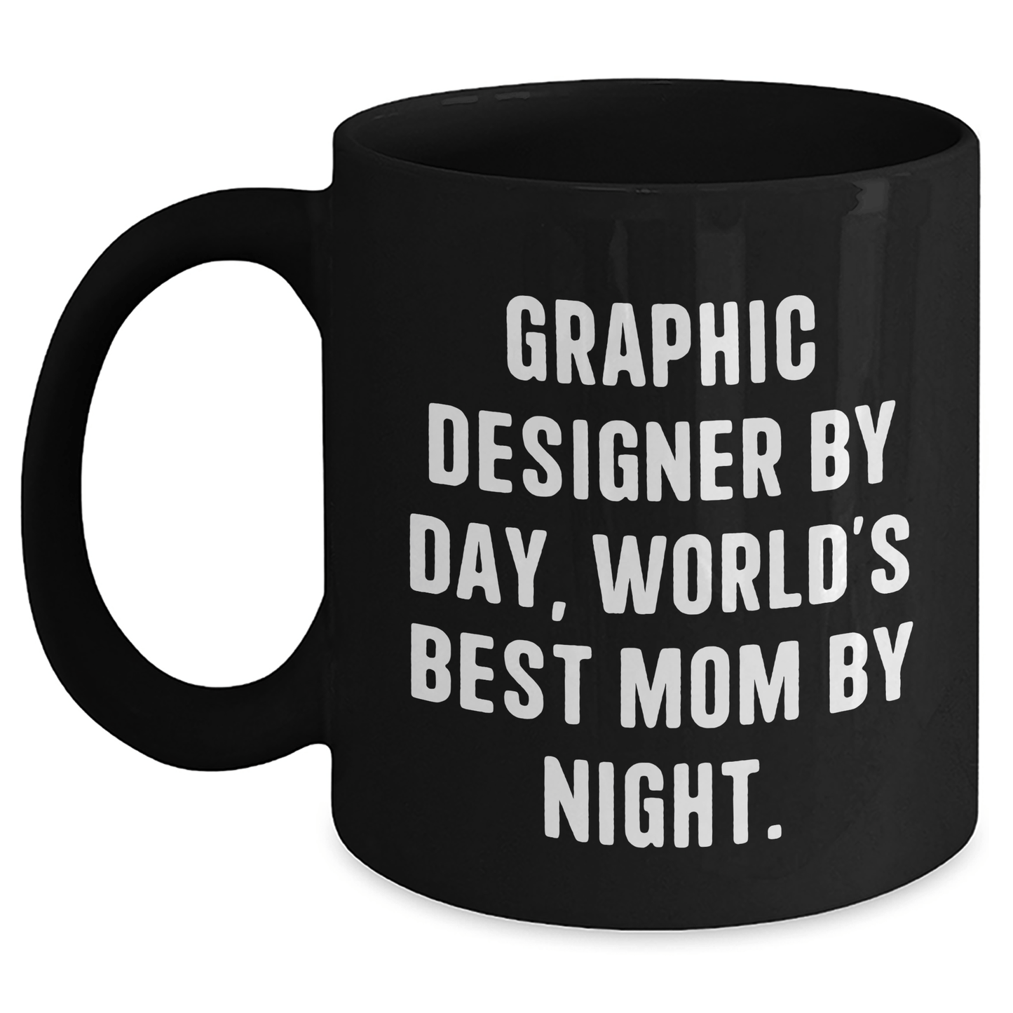 Graphic Designer Gifts from Mom, Funny Black Coffee Mug for Fathers Day, 'Graphic Designer By Day, World's Best Mom By Night.' - Victory Thru Vision