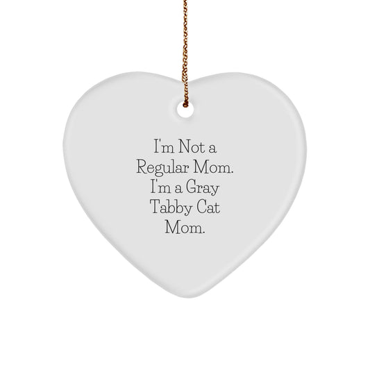 Gray Tabby Cat Mom Gifts, Funny Heart Ornament for Christmas, 'I'm Not A Regular Mom. I'm A Gray Tabby Cat Mom.', Gifts from Mom to Gray Tabby Cat, Unique Christmas Unique Gifts for Cat Lovers - Victory Thru Vision