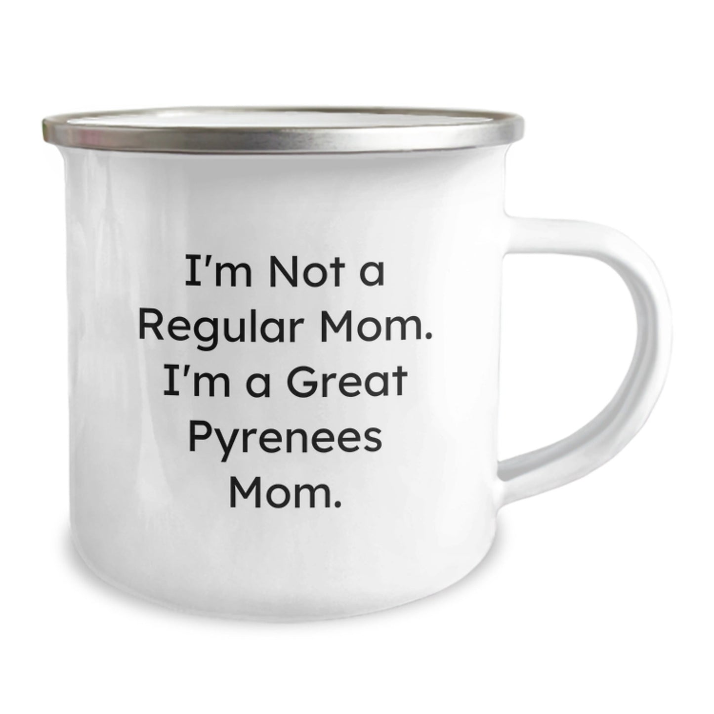 Great Pyrenees Dog Lovers Gifts from Mom to Grad - I'm Not A Regular Mom, I'm A Great Pyrenees Mom. - Camping Mug, 12 oz, Stainless Steel with Enamel Finish - Victory Thru Vision
