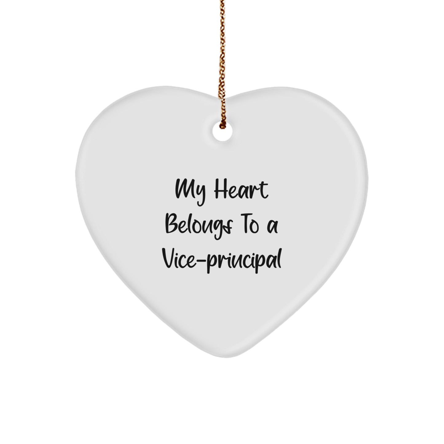 Funny Vice-principal Heart Ornament Gifts from Friends for Vice-principal, My Heart Belongs To A Vice-principal Christmas Unique Gifts - Image 1