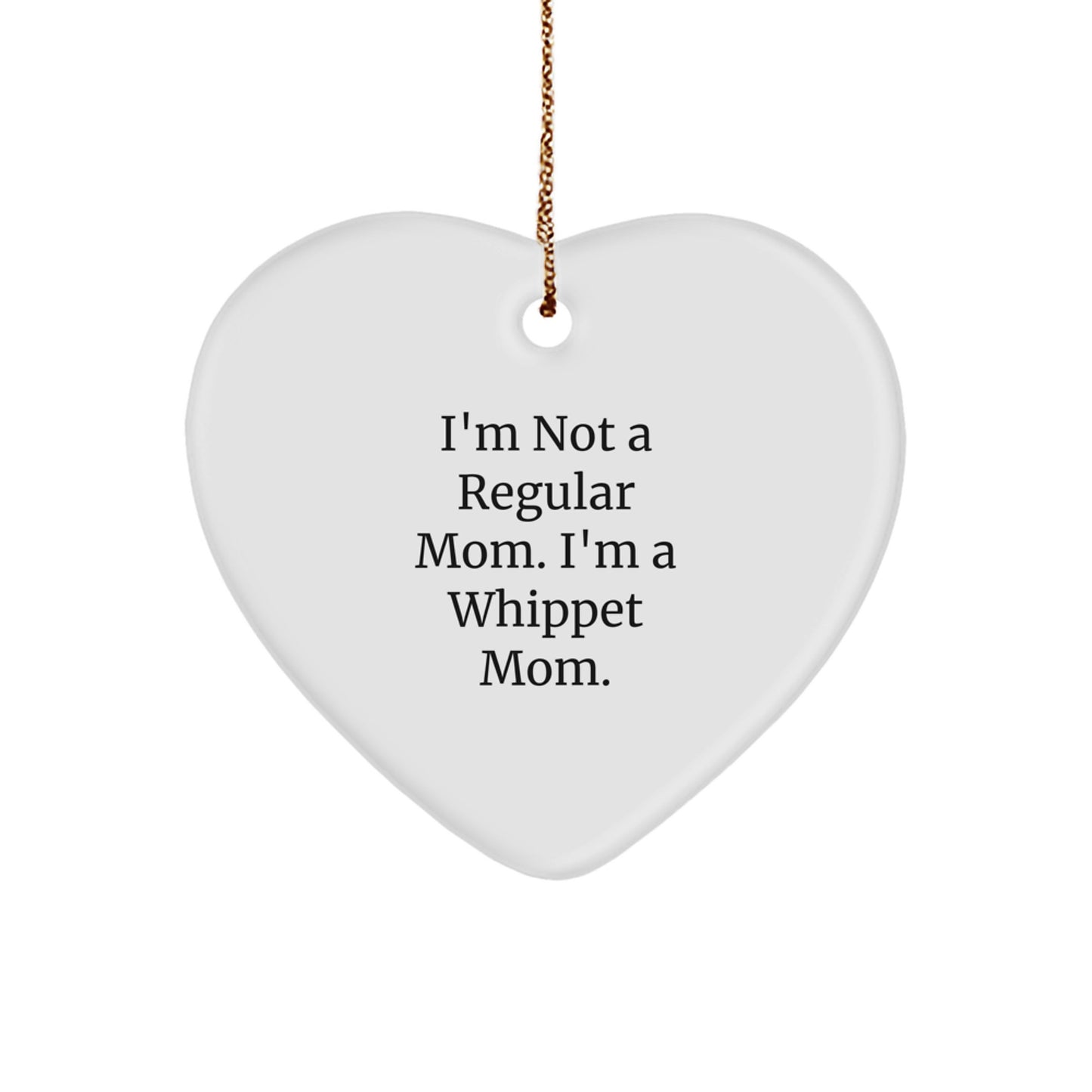 Whippet Dog Mom Funny Funny Gifts from Family for Whippet Dog Heart Ornament Christmas Unique Decorations - Image 1