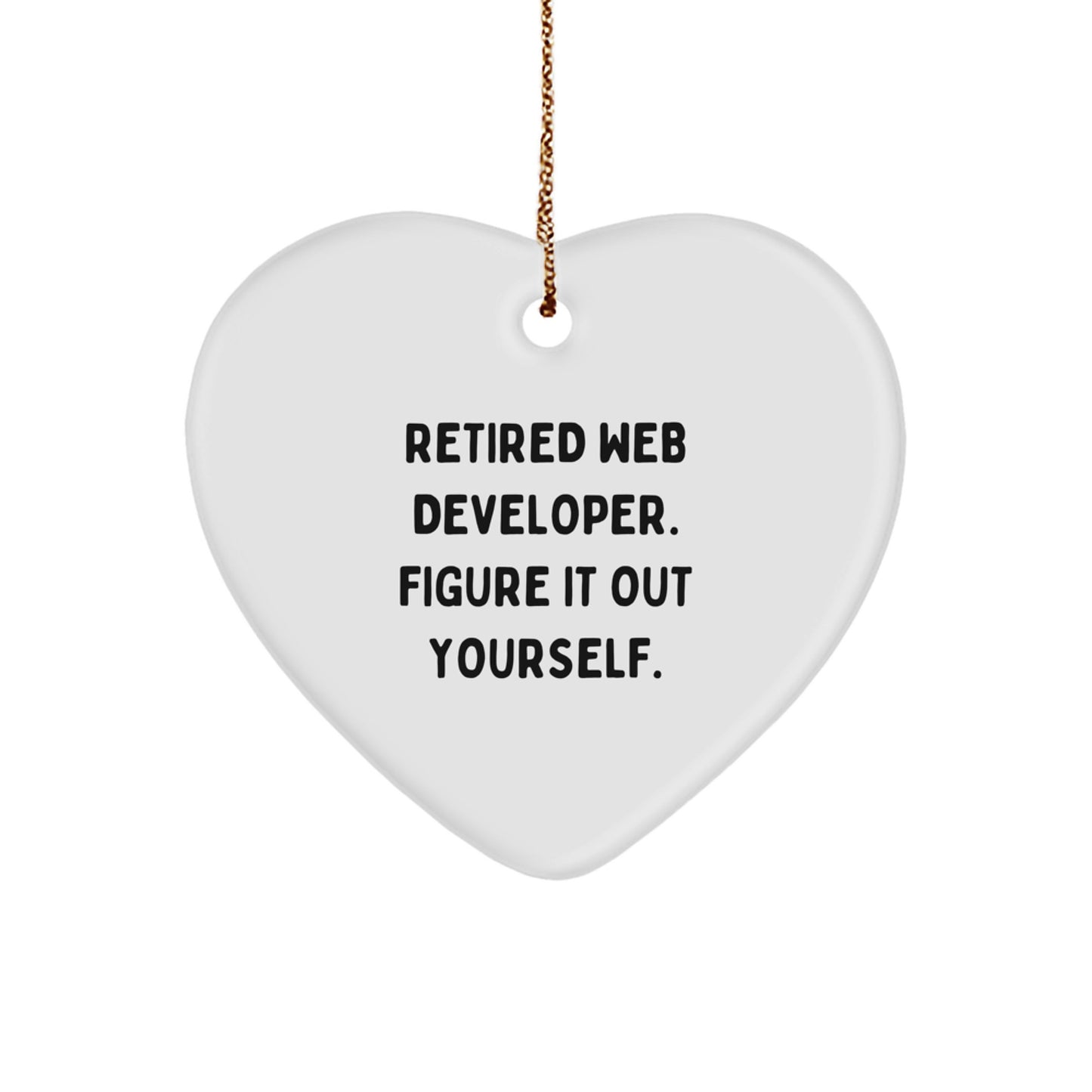 Funny Quote Heart Ornament Gifts from Web Developer Friends and Family, Unique Christmas Decorations for Web Developer Men Women, Heart Shaped MDF Ornaments - Image 1