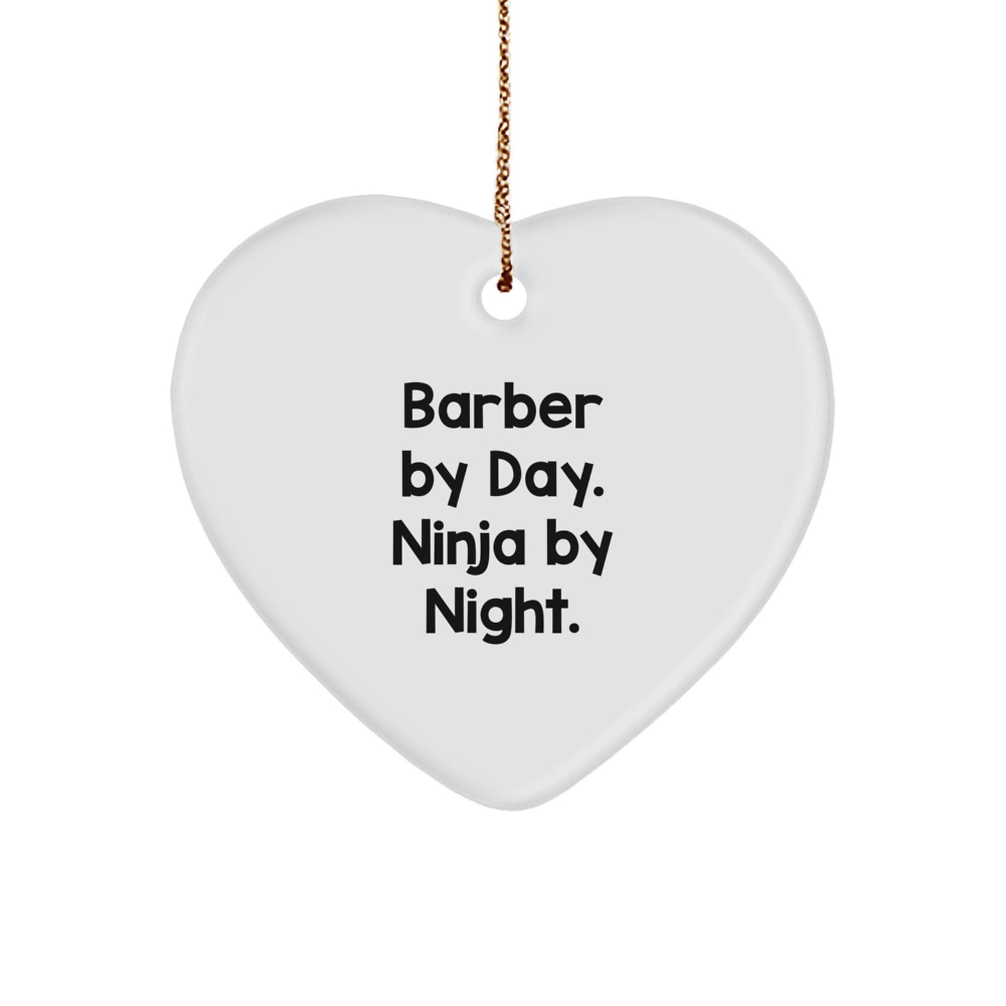 Funny Barber Gifts for Men by Day Ninja by Night Heart Ornament, White, Christmas Unique Gifts from Family - Image 1