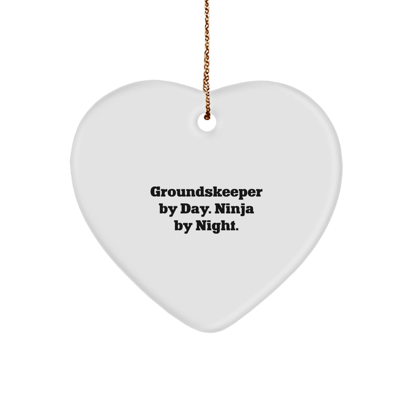 groundskeeper by Day, Ninja by Night Heart Ornament, Funny Christmas Unique Gift for groundskeeper, Gifts from Friends and Family - Image 1