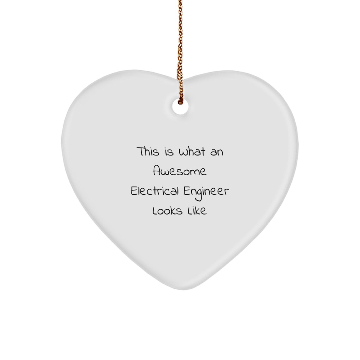 Funny Electrical Engineer Gifts from Friends, Heart Ornament for Electrical Engineer Christmas Unique Gifts, This Is What An Awesome Electrical Engineer Looks Like - Image 1