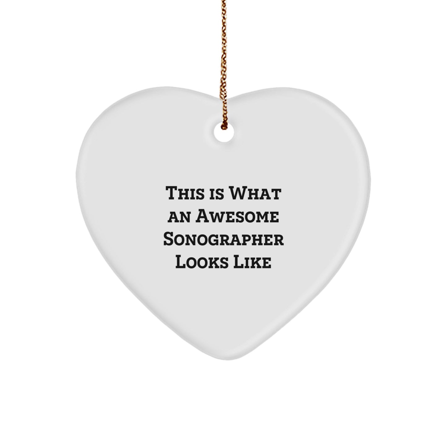 Funny Sonographer Gifts from Men, Women, or Friends for Christmas Unique Gifts - This Is What An Awesome Sonographer Looks Like Heart Ornament - Image 1