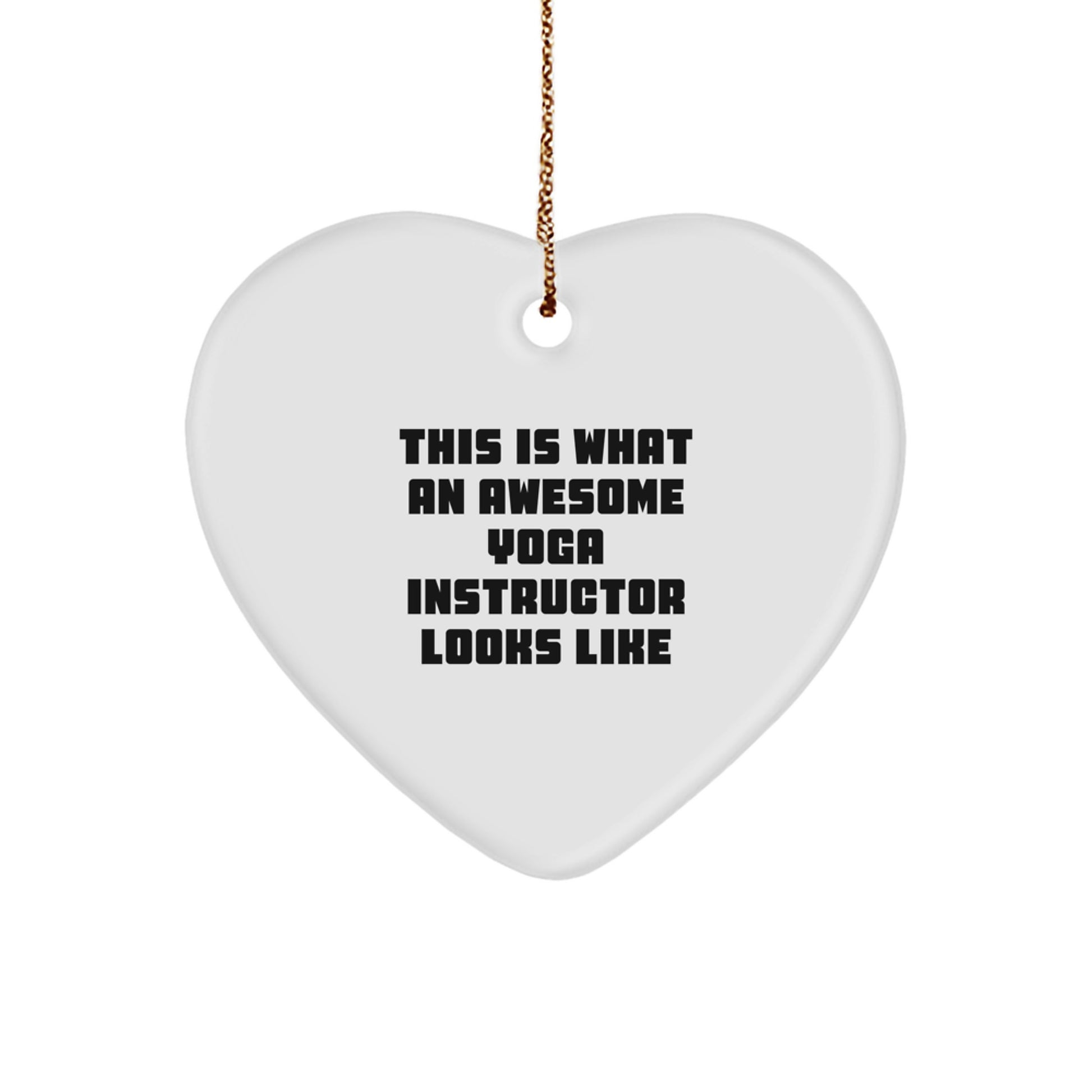 Funny Yoga Instructor Gifts for Women from Friends - Heart Ornament with 'This Is What An Awesome Yoga Instructor Looks Like' Quote - Christmas Unique Gifts for Yoga Instructors - Image 1