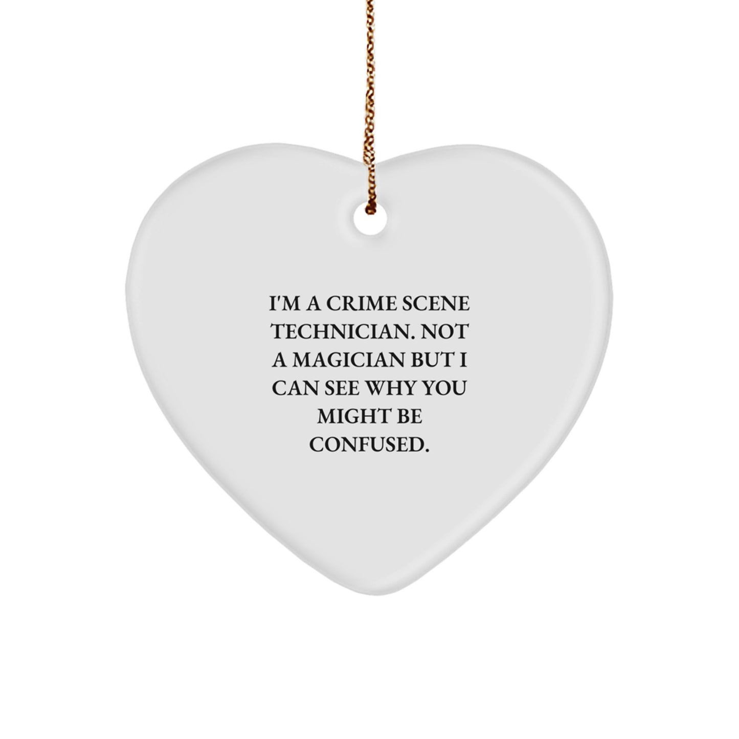 Funny Crime Scene Technician Heart Ornament Gift from Friends to Family Members for Christmas Unique Gifts - Image 1