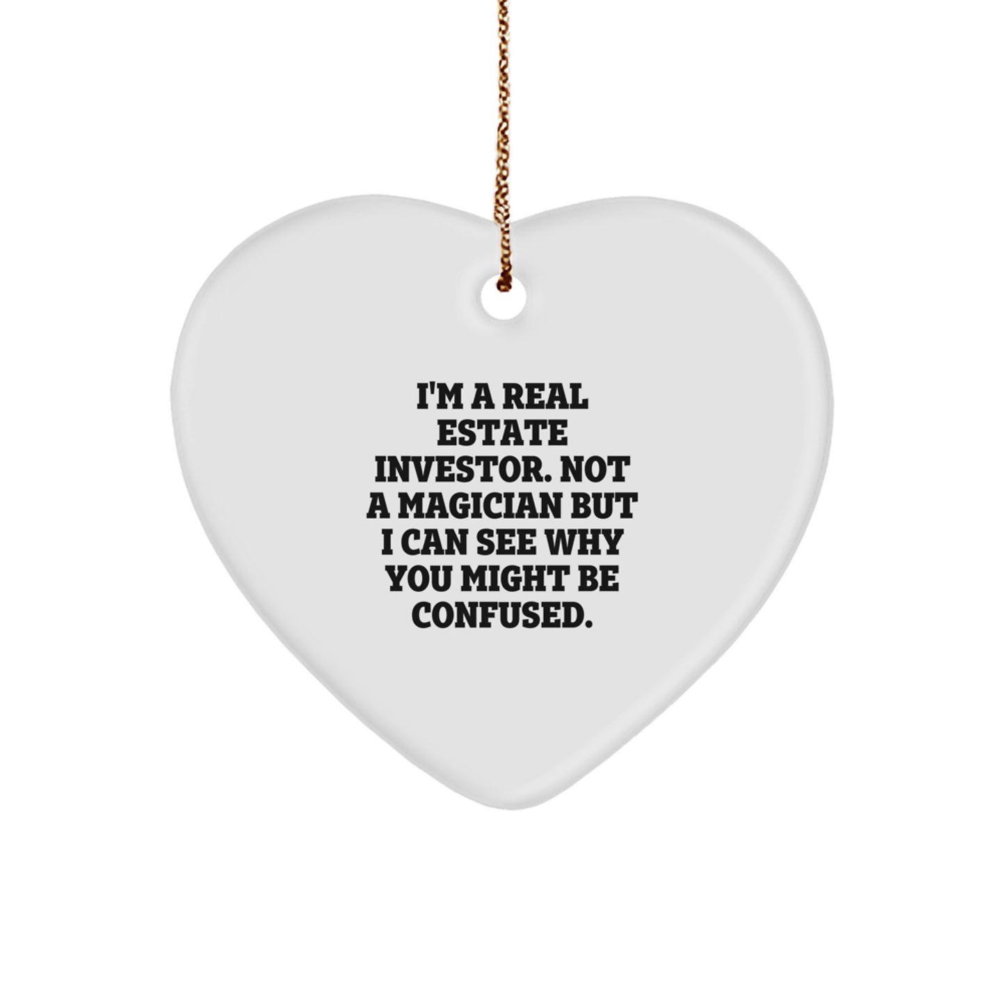 Funny Real Estate Investor Heart Ornament Gifts from Men to Friends, Inspirational Quote, Christmas Decorations, Unique Real Estate Investor Gifts - Image 1