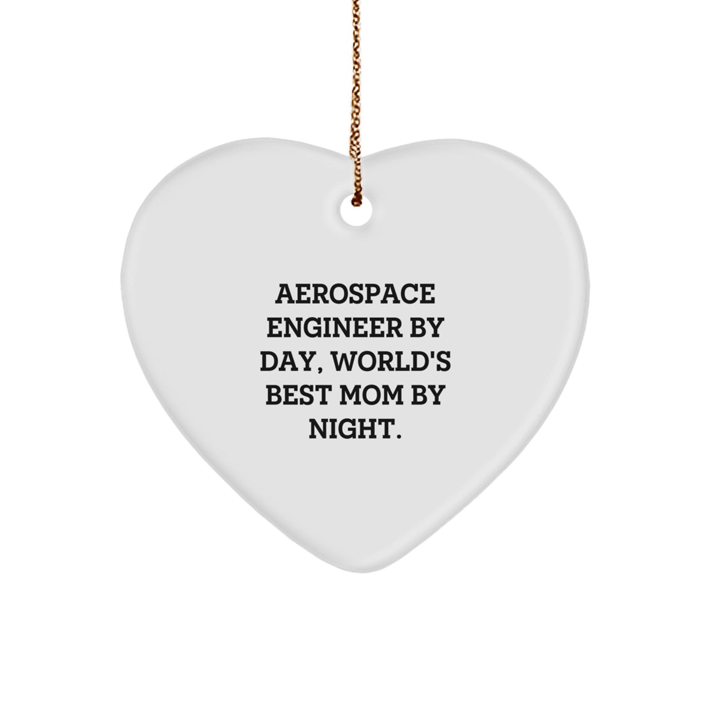 Aerospace Engineer Heart Ornament Gifts from Family for Christmas - Funny Quote - Image 1