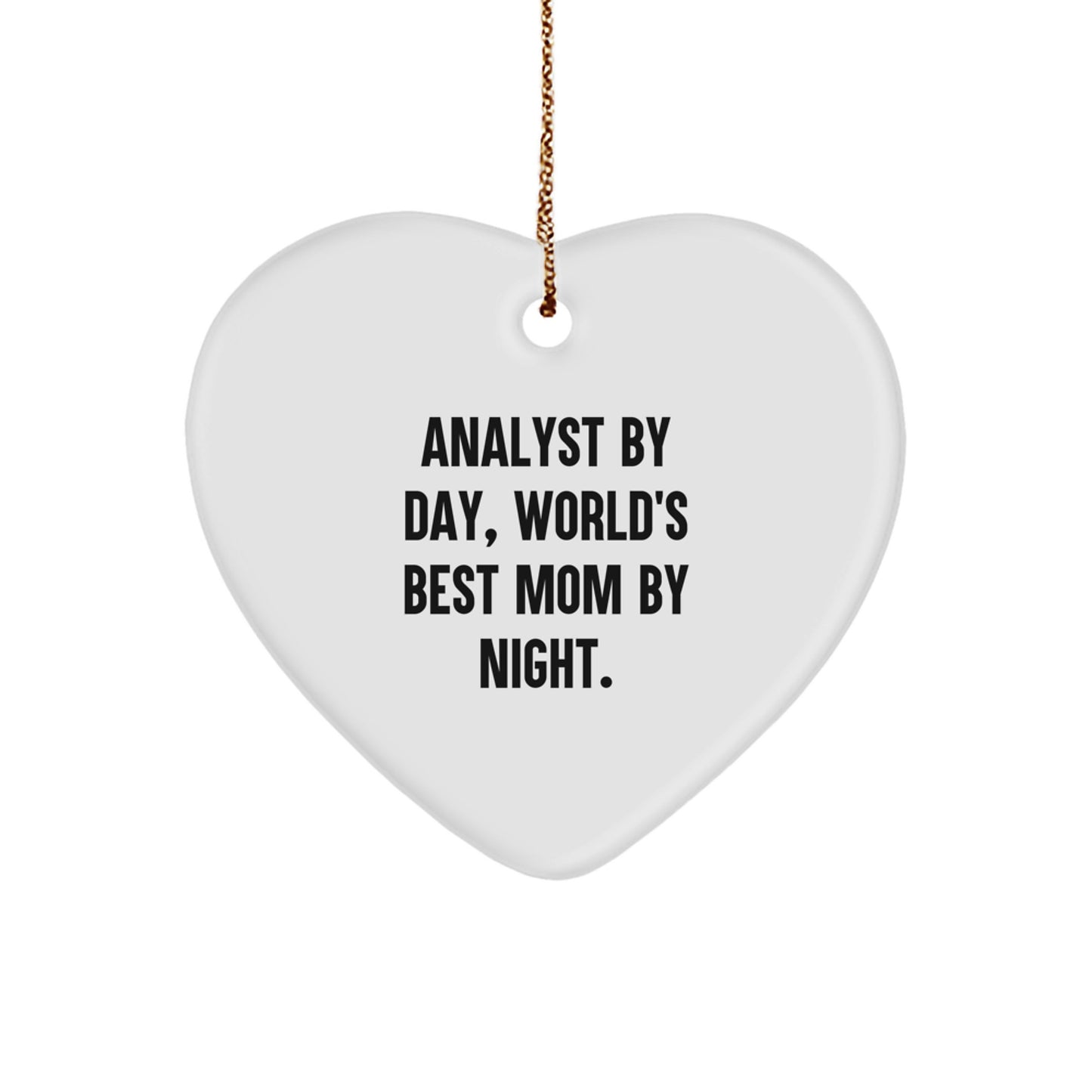 Funny Analyst Mom Heart Ornament Gifts from Family for Friends Christmas Unique Gifts Analyst By Day - Image 1