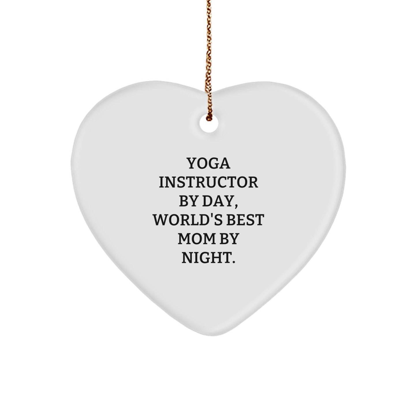 Funny Yoga Instructor Gifts from Men for Women, Heart Ornament, 'Yoga Instructor By Day, World's Best Mom By Night.' - Image 1