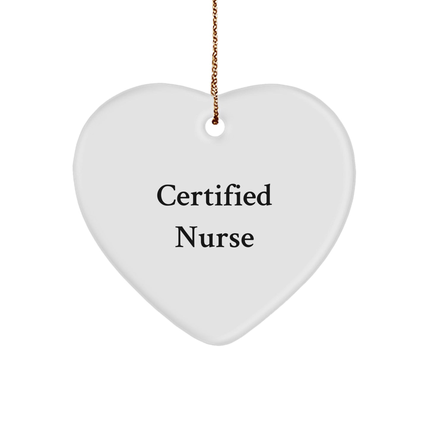 Funny Nurse Gifts from Friends - Heart Ornament for Christmas Unique Gifts - Funny Quote for Certified Nurses - Image 1