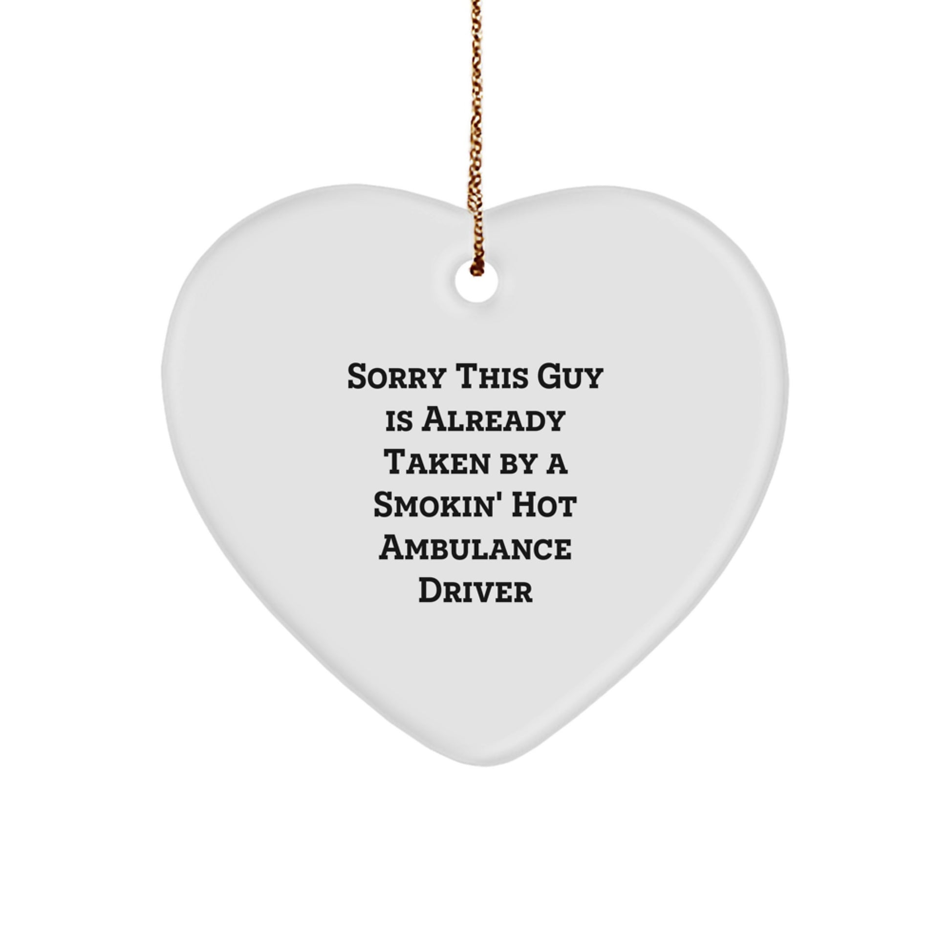 Funny Ambulance Driver Gifts from Friends - Smokin' Hot Ambulance Driver Heart Ornament, White, 2.75" tall - Funny Christmas Unique Gift Ideas for Ambulance Driver - Image 1