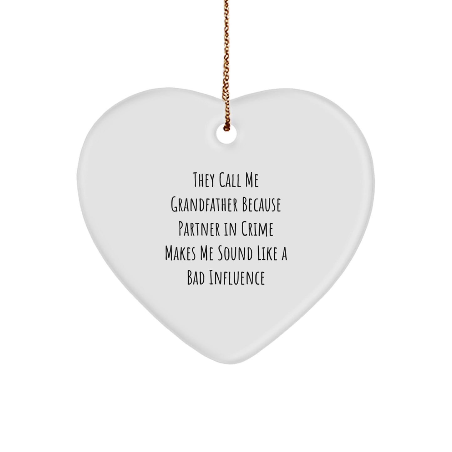 Funny Grandfather Gifts - 'They Call Me Grandfather' Heart Ornament for Men, Christmas Unique Gifts from Family, Friends, Coworkers - Image 1