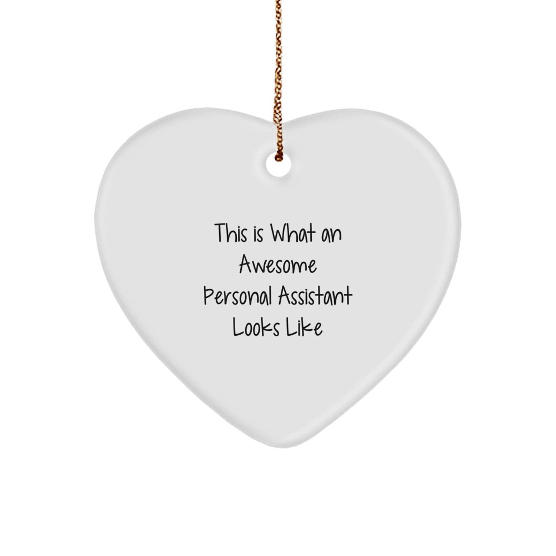 Funny Personal Assistant Gifts for Men, Women, Friends, Coworkers - Heart Ornament with 'This Is What An Awesome Personal Assistant Looks Like' Quote - Unique Christmas Unique Gifts from Family - Image 1