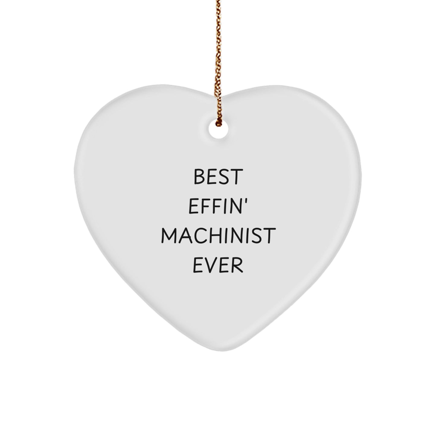 Funny Machinist Gifts from Friends, Best Effin' Machinist Ever Christmas Unique Gifts for Machinist - Image 1