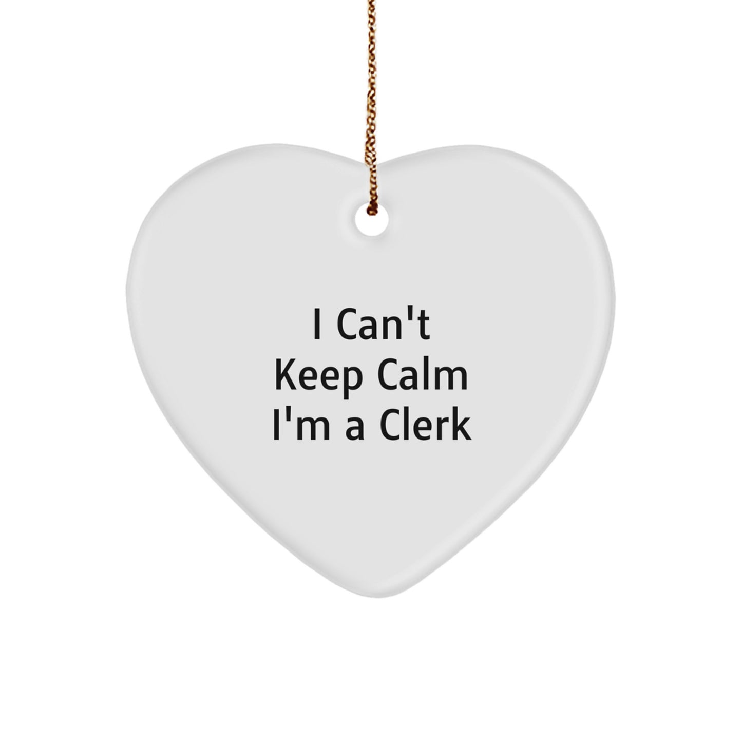 Funny Clerk Heart Ornament Gifts from Men to Friends, 'I Can't Keep Calm I'm A Clerk', Christmas Unique Gifts for Coworkers and Family - Image 1