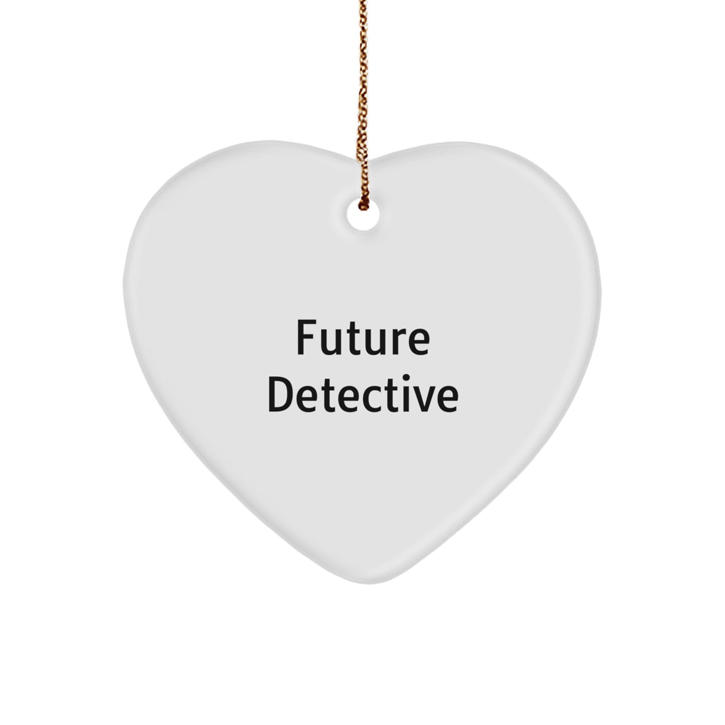 Future Detective Gifts from Men for Christmas Unique Gifts, Inspirational Heart Ornament for Detective, Funny Detective Heart Ornament Gift for Men - Image 1