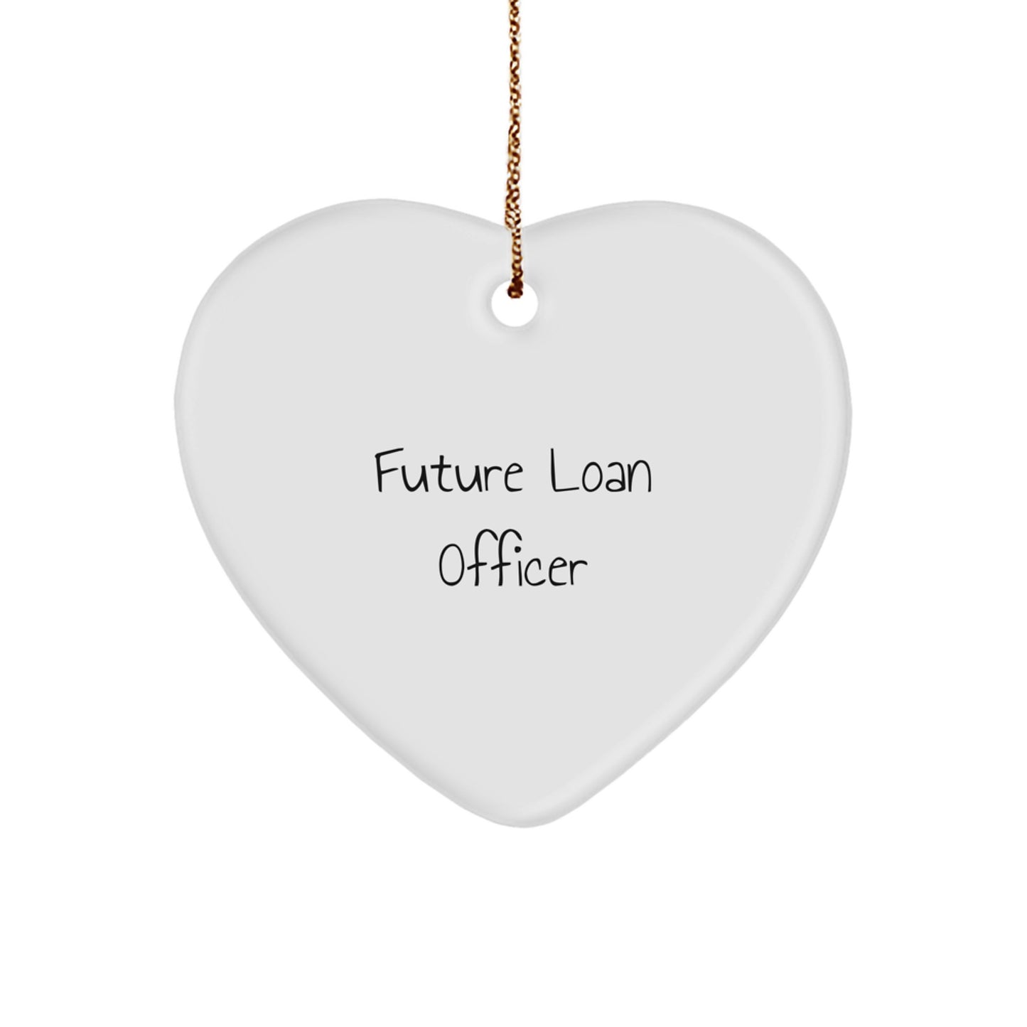 Funny Future Loan Officer Gifts from Friends Christmas Unique Heart Ornaments for Loan Officer Men Women Coworkers Family - Image 1