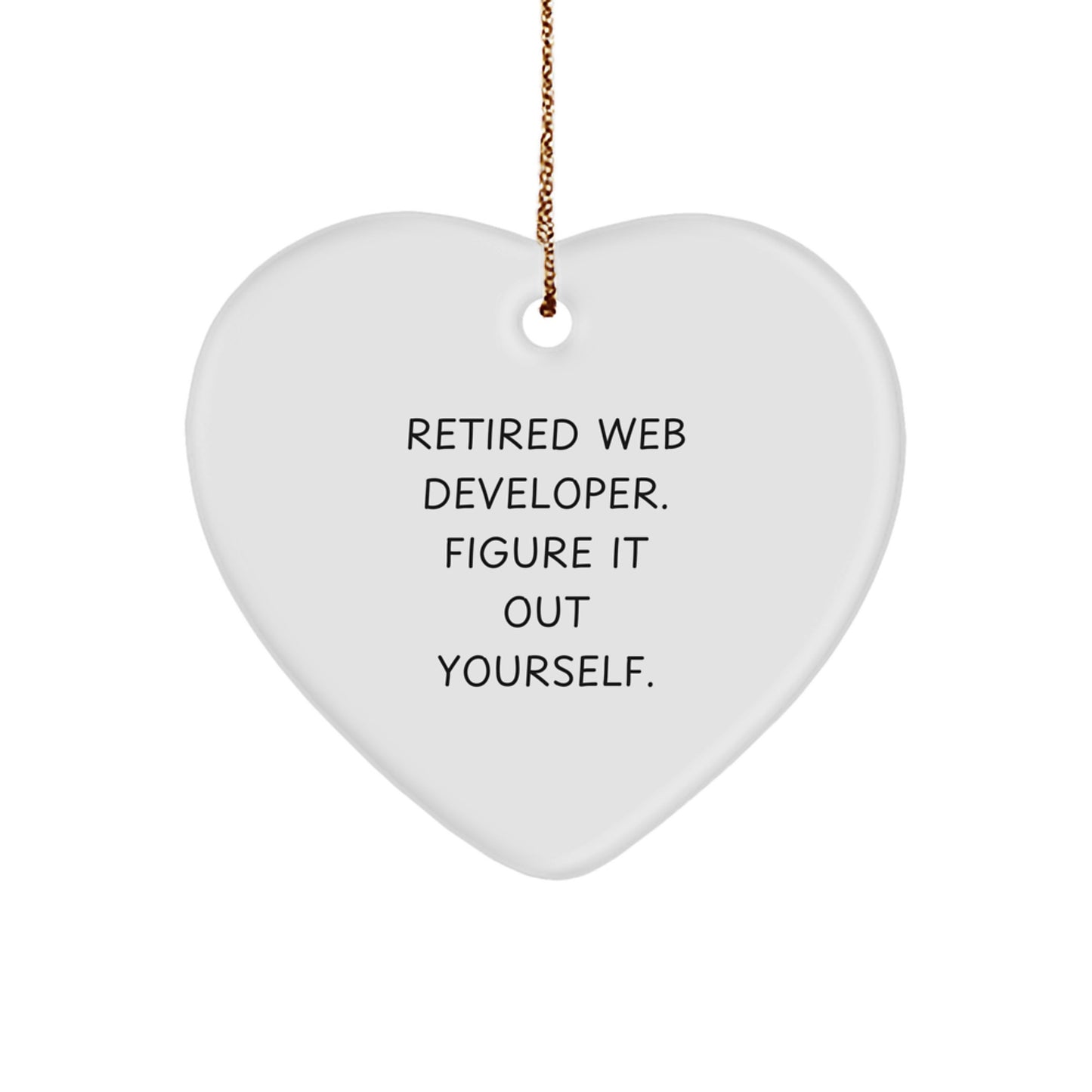 Funny Web Developer Gifts from Friends - Inspirational Heart Ornament for Coworkers, Unique Christmas Unique Gifts for Him, Her, or Family Members with Retired - Image 1