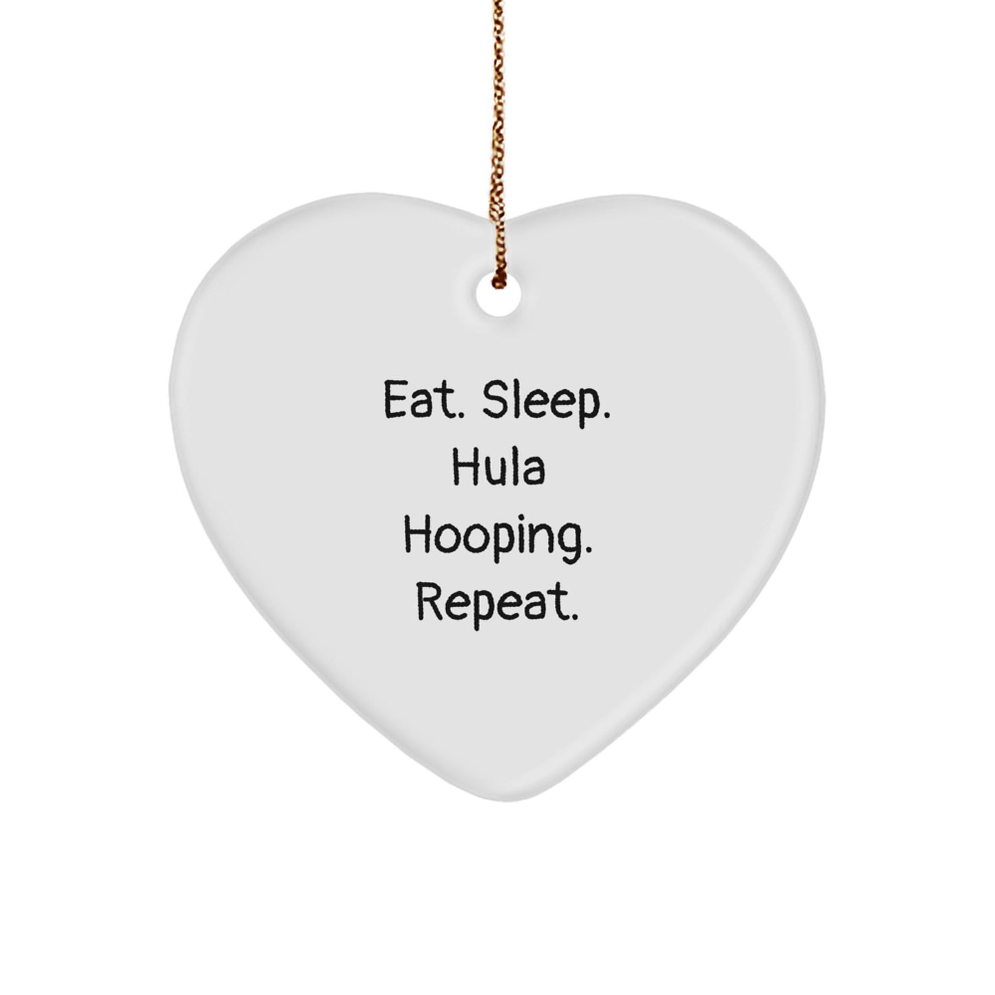 Hula Hooping Heart Ornament Gifts for Friends - Eat. Sleep. Hula Hooping. Repeat. - Christmas Unique Finds from Friends - Image 1