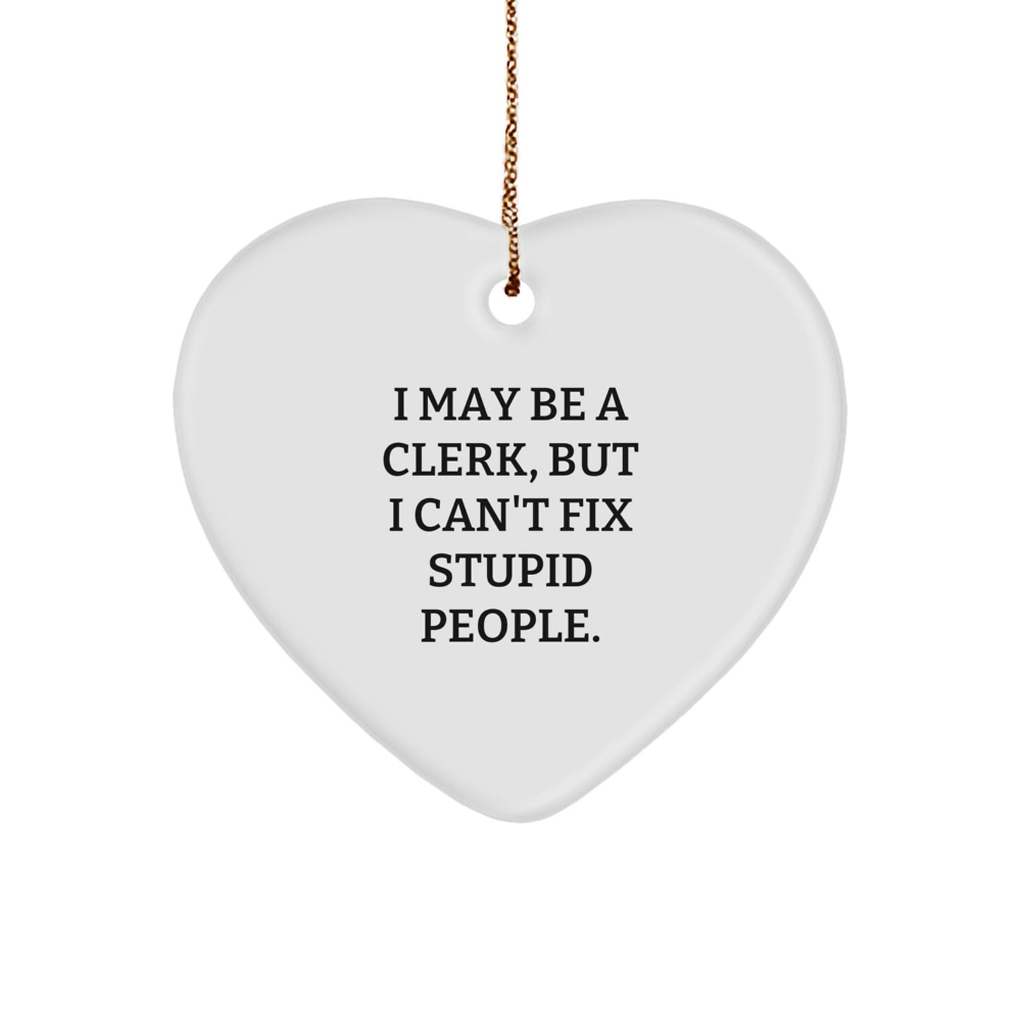 Funny Clerk Heart Ornament Gifts from Friends for Clerk - Christmas Unique Gifts - Image 1