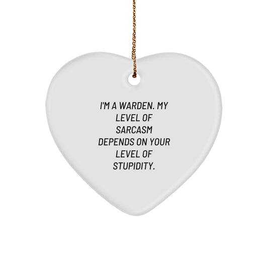 Funny Warden Heart Ornament Gifts from Friends to Warden, Unique Christmas Unique Gifts for Warden, Warden Sarcasm Quote Heart Shaped Decoration - Image 1