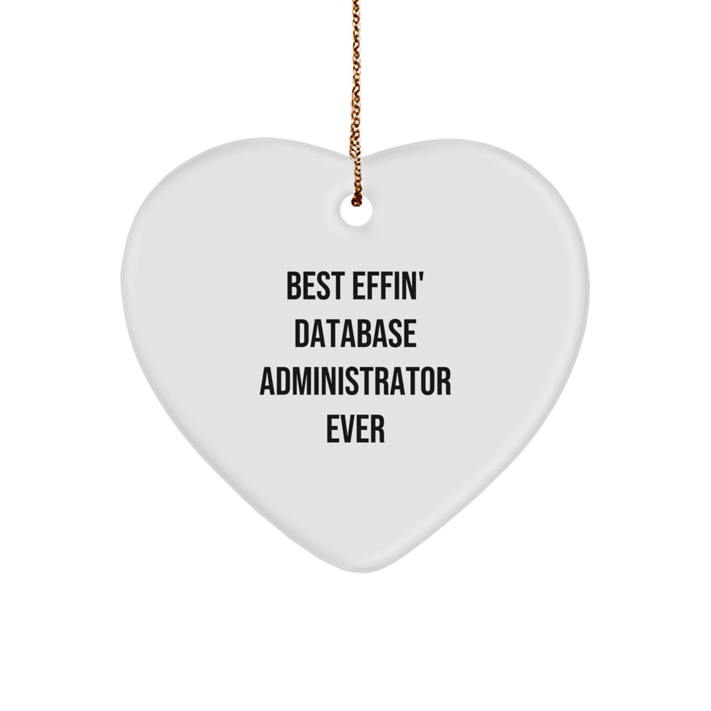 Funny Gifts from Men for Database Administrators - Best Effin' Heart Ornament, Christmas Unique Gifts - Image 1