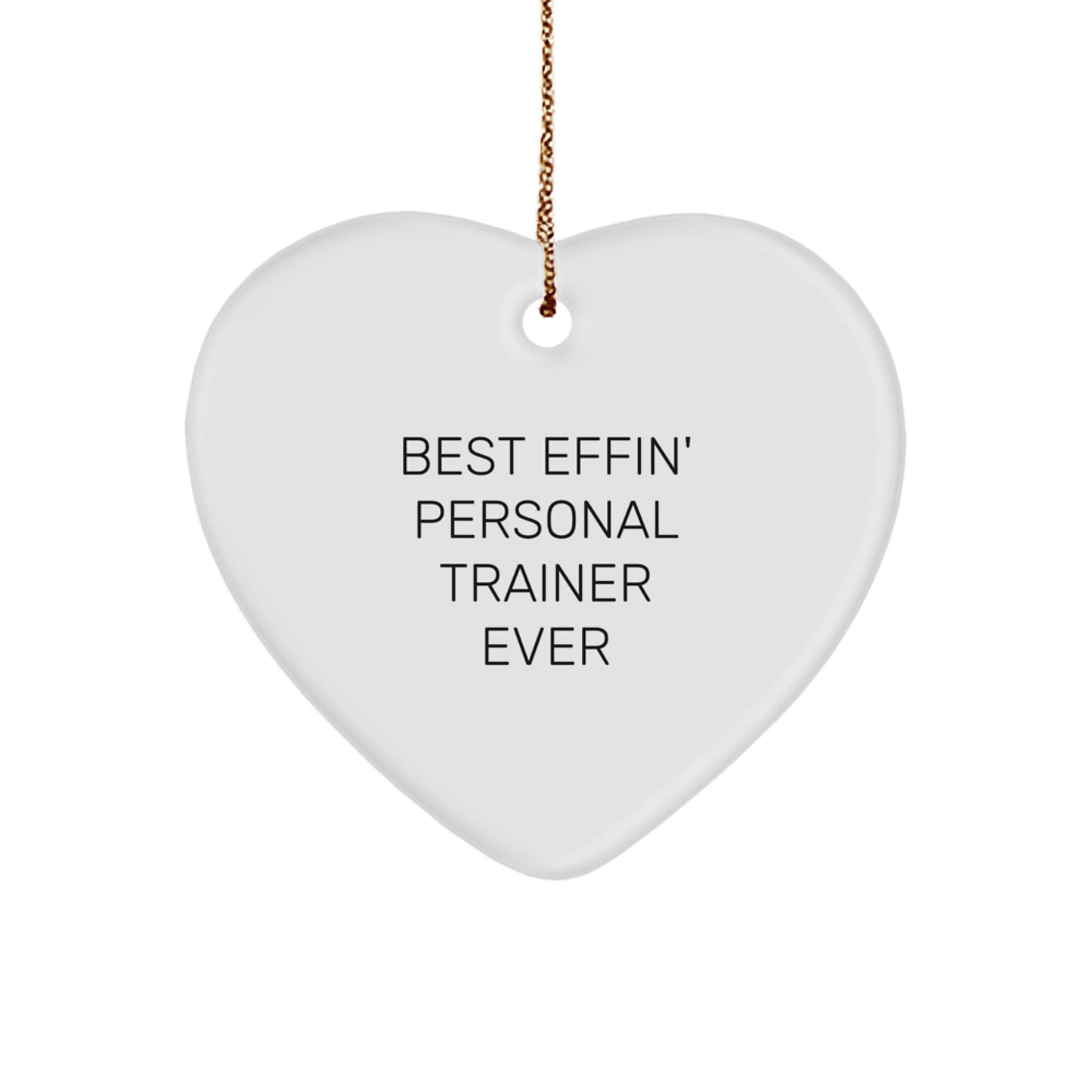 Funny Personal Trainer Heart Ornament Gifts from Men for Best Effin Personal Trainer Ever - Image 1