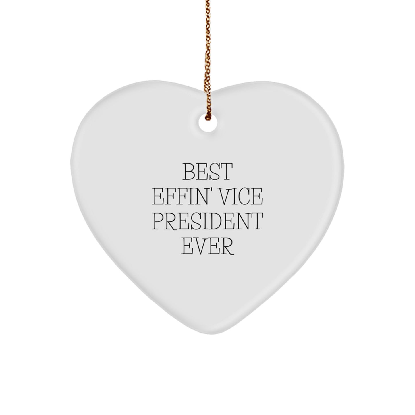 Funny Vice President Gifts from Friends - Heart Ornament, 'Best Effin' Vice President Ever' Christmas Unique Gifts for Men, Women, Coworkers, Family - Image 1