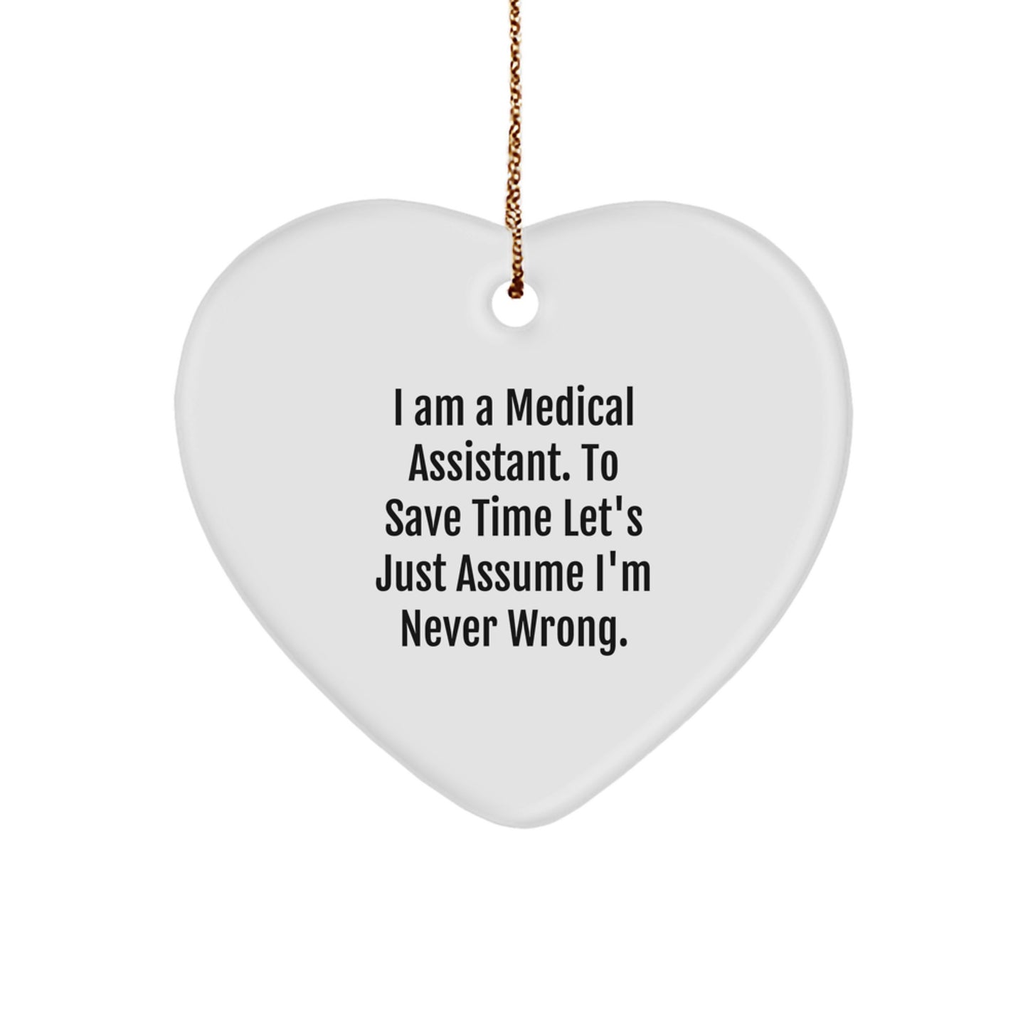 Medical Assistant Gifts for Medical Assistants - Funny Quote Heart Ornament Gifts from Friends, Coworkers, or Family at Christmas Time - Image 1