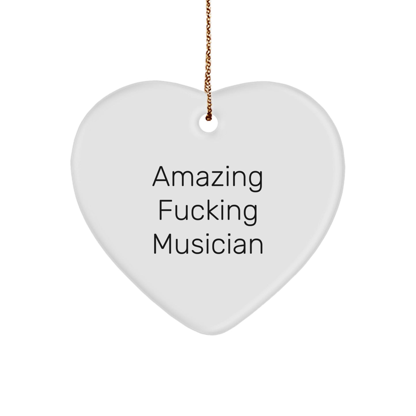 Funny Musician Heart Ornament Gifts from Friends for Musician Men, Amazing F--king Musician Christmas Unique Gifts - Image 1