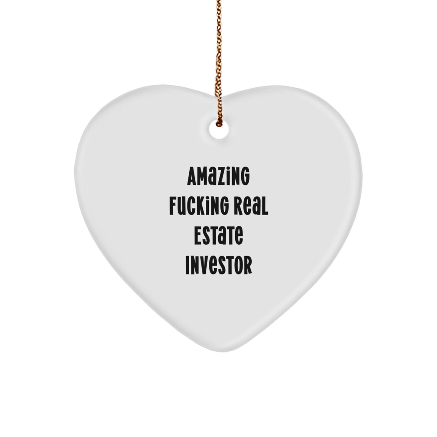 Funny Real Estate Investor Christmas Unique Gifts from Friends, Gifts for Real Estate Investor Men, 'Amazing F--king Real Estate Investor' Heart Ornament - Image 1