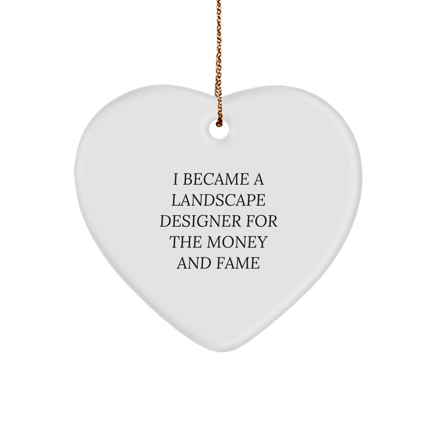 Funny Landscape Designer Gifts for Men, Heart Ornament, I Became A Landscape Designer Quote, Christmas Unique Gifts from Friends - Image 1