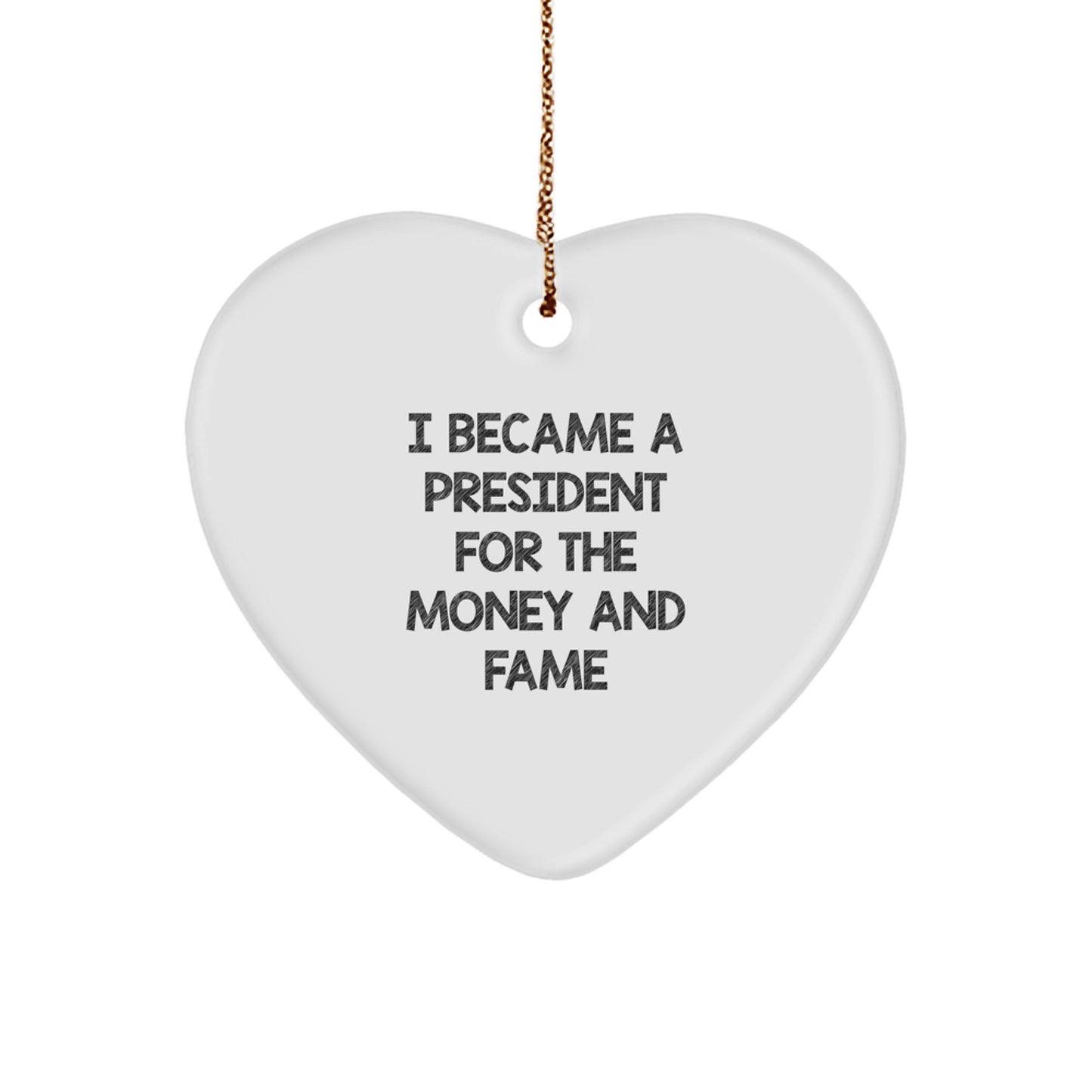 Funny President Heart Ornament, Gifts from Friends to President, Heart Shaped for Christmas Unique Presents - Image 1