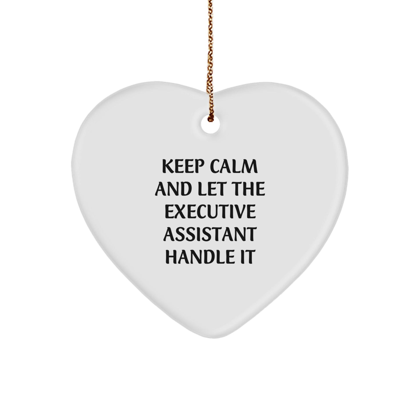 Funny Gifts from Men to Executive Assistant Christmas Unique Ornaments Keep Calm And Let Them Handle It - Image 1