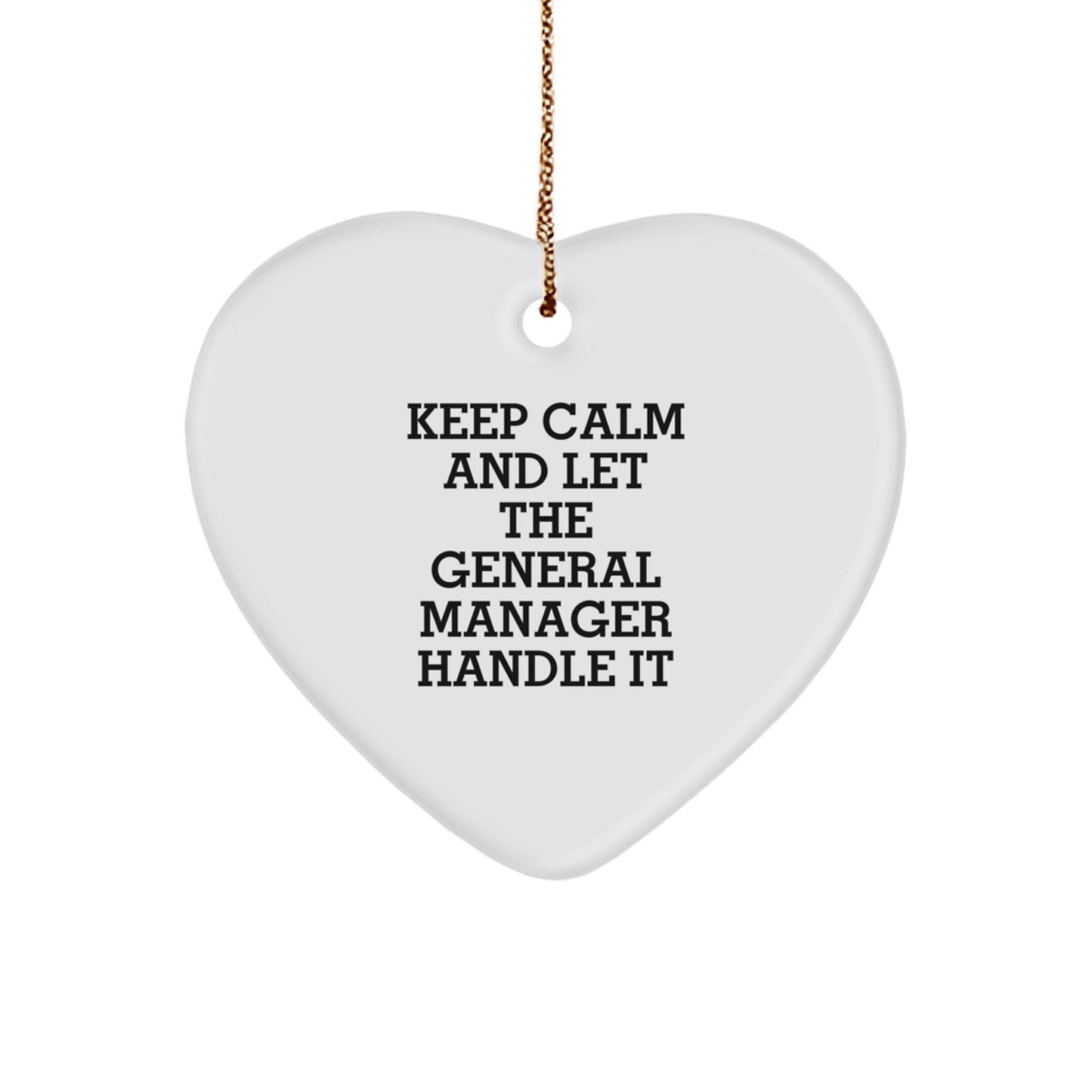 Funny General Manager Gifts from Friends, Keep Calm and Let General Manager Handle It Heart Ornament, General Manager Christmas Unique Gifts - Image 1