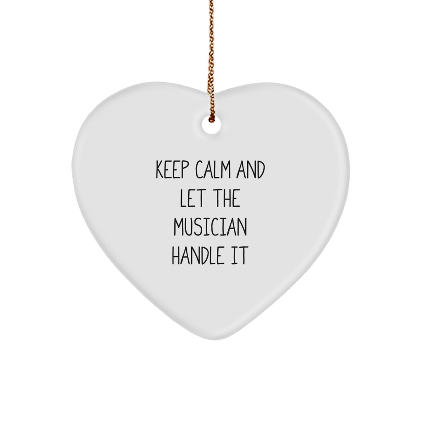 Funny Musician Gifts from Friends Keep Calm And Let The Musician Handle It Heart Ornament For Musician Men Women Friends Coworkers Family - Image 1