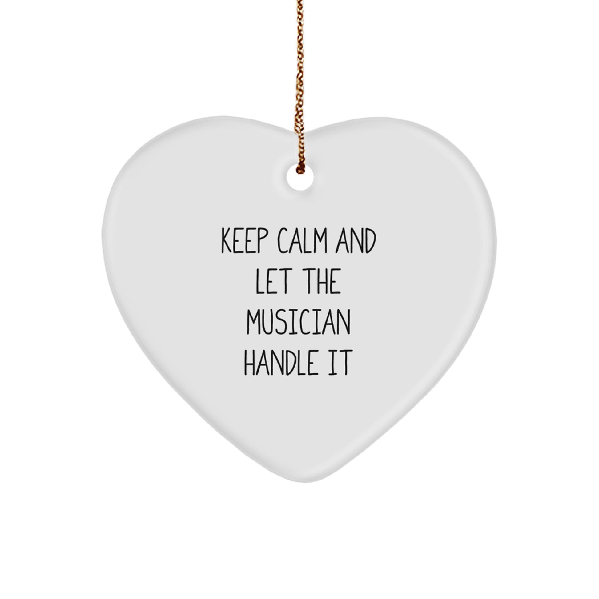 Funny Musician Gifts from Friends Keep Calm And Let The Musician Handle It Heart Ornament For Musician Men Women Friends Coworkers Family - Image 1